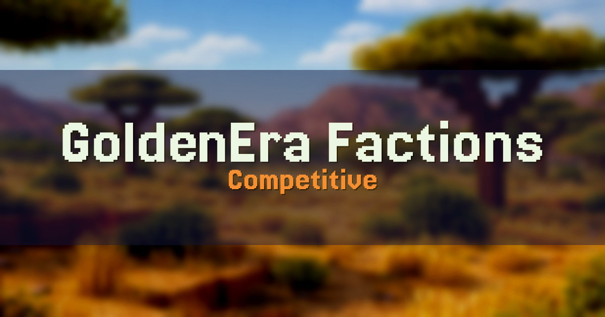 GoldenEra Factions Competitive Minecraft server