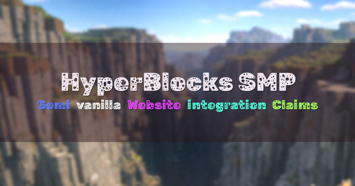 Banner for HyperBlocks SMP with HyperCore Website Integration (hyperblockssmp.com)