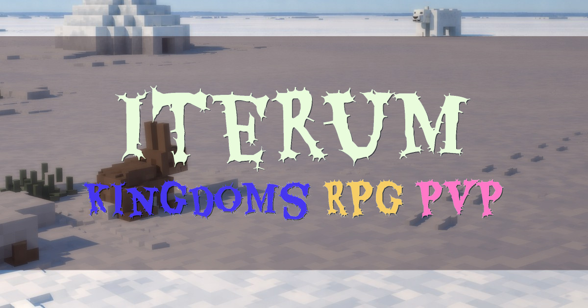 Banner for Iterum Fantasy Kingdoms and Open World RPG (play.iterummc.com)