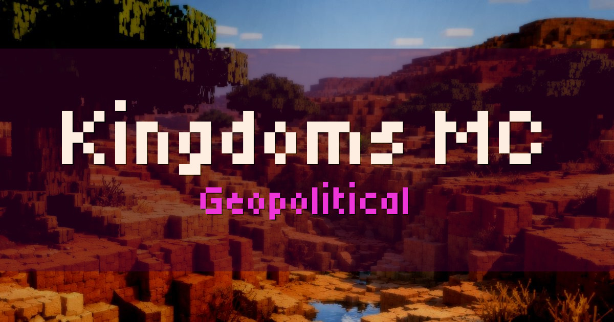 Kingdoms MC Geopolitical Minecraft server
