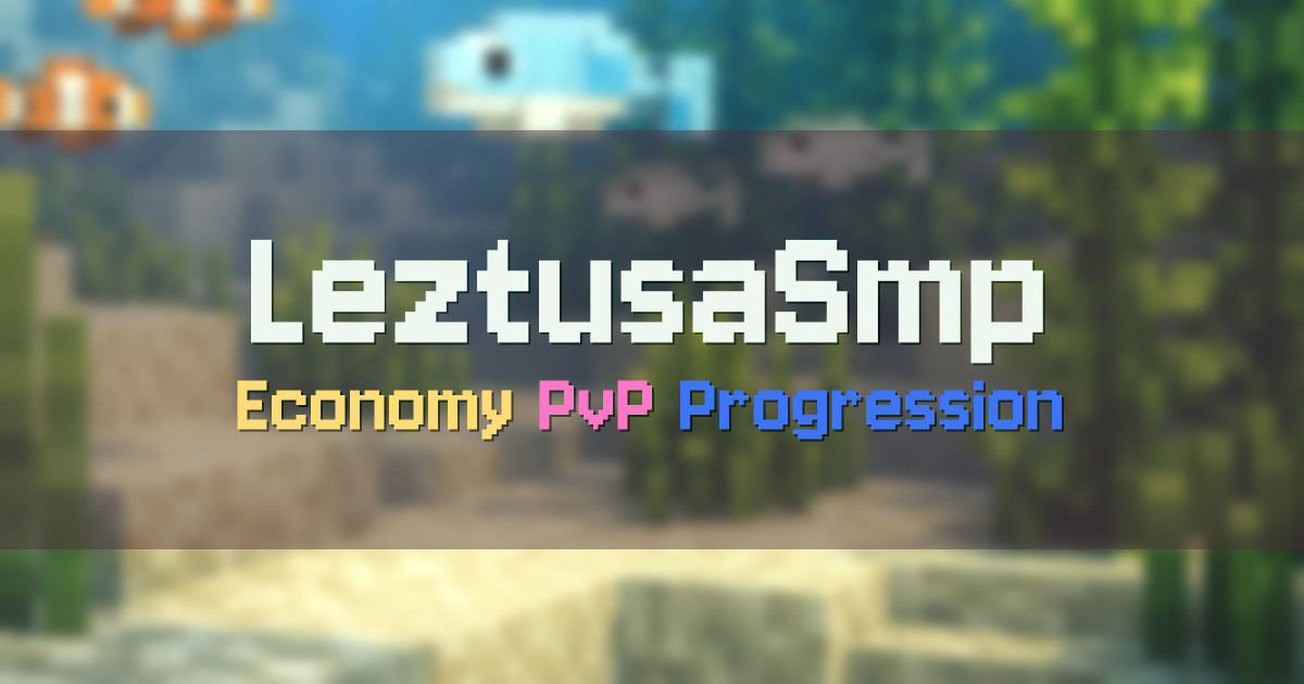 Banner for LeztusaSmp Economy PvP With Multiple Combat Styles (play.leztusasmp.xyz)