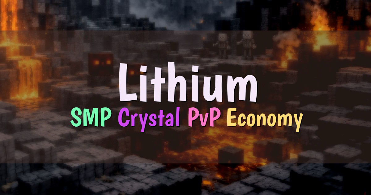 Banner for Lithium Competitive SMP and Crystal PvP (play.lithiummc.net)