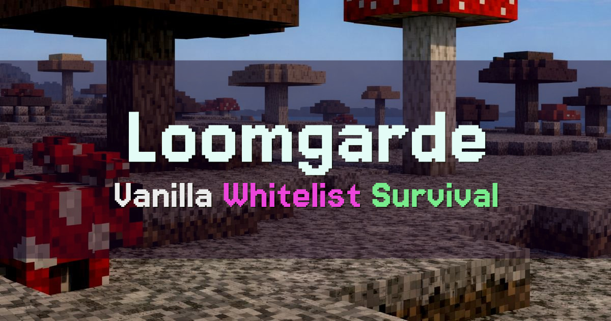 Banner for Loomgarde Small Vanilla Survival Whitelist Java (loomgarde.com)