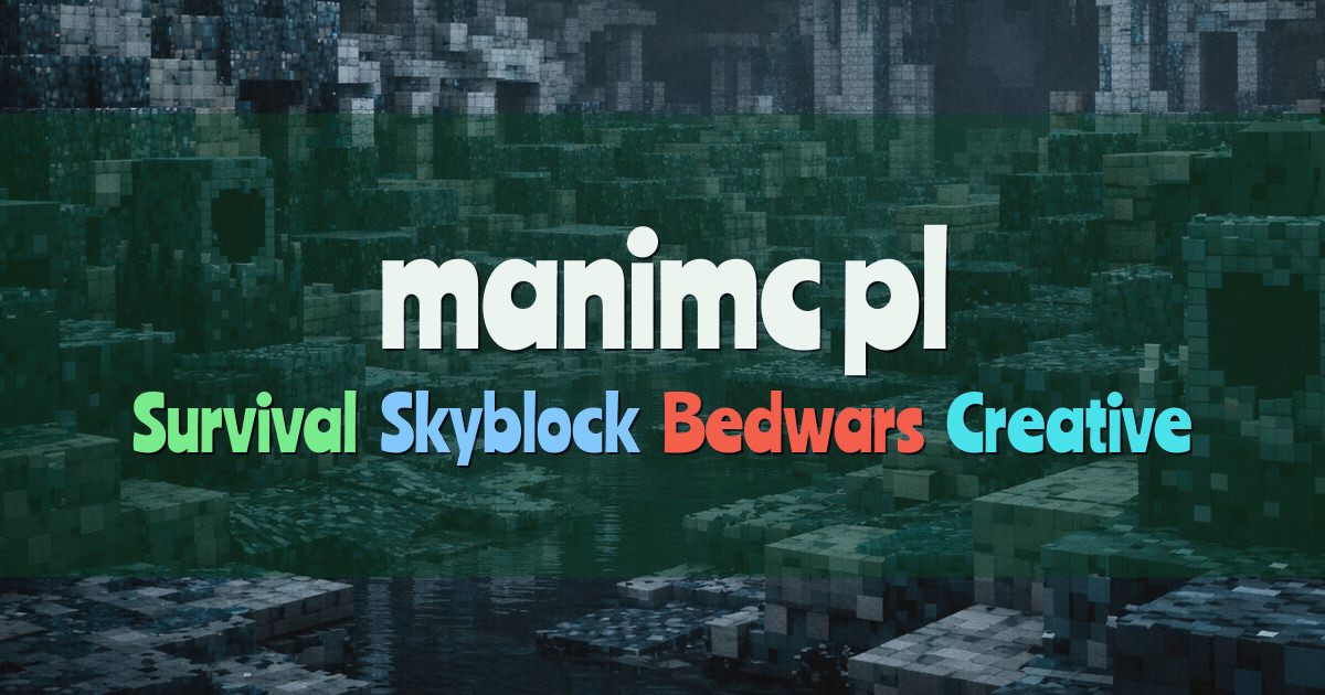 Banner for Manimc.pl Survival Plots Skyblock Bedwars Creative (manimc.pl)