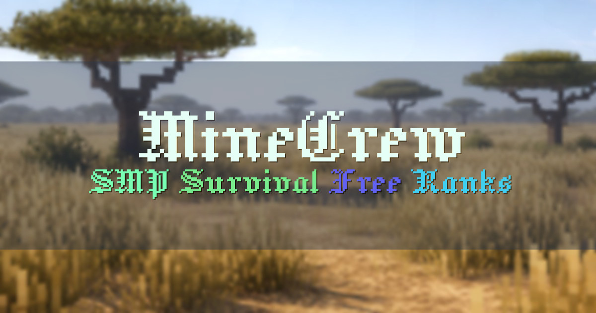 Banner for MineCrew 1.21 SMP with Free Ranks (ms.minecrew.org)