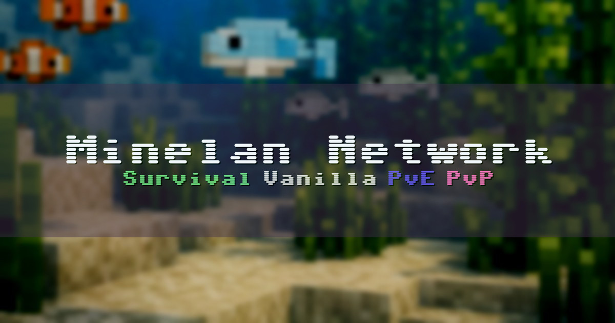 Banner for Minelan Network Balanced Survival PvE PvP (minelan.net)
