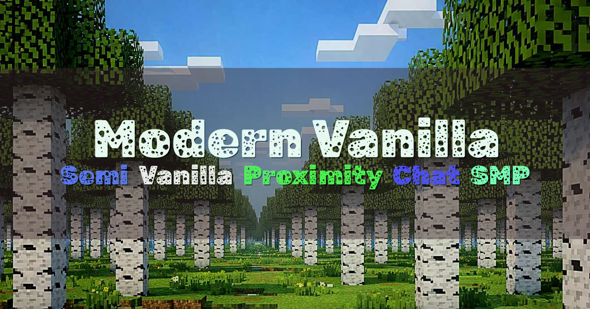 Banner for Modern Vanilla Semi Vanilla SMP with Proximity Chat (modern-vanilla.com)