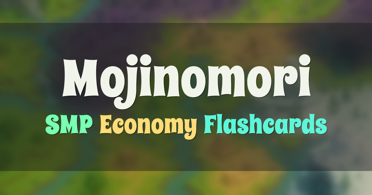 Banner for Mojinomori Japanese Flashcards Economy SMP (mc.mojinomori.com)