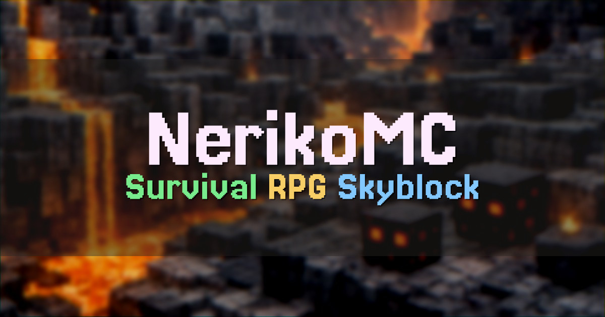 Banner for NerikoMC Survival RPG with Skyblock and Kingdoms (play.nerikomc.com)