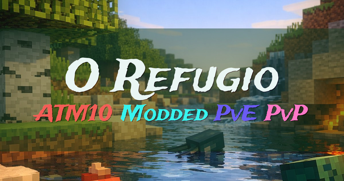 Banner for O Refugio ATM10 Modded com PvE e PvP (atm10.rede-orefugio.com.br)