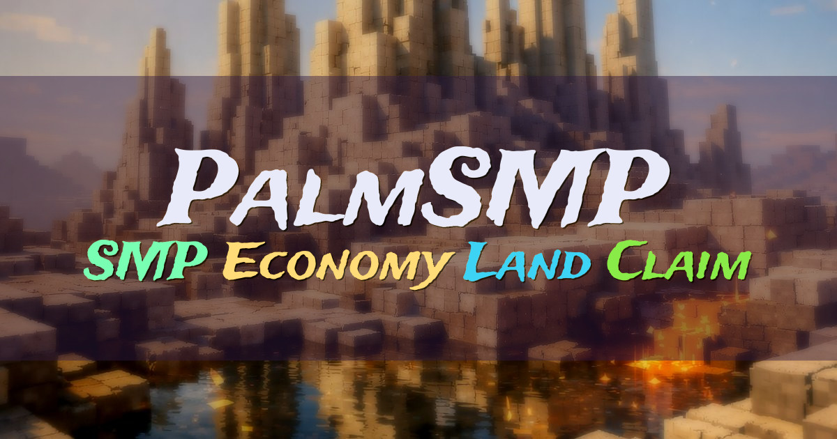 Banner for PalmSMP Survival with Economy Land Claim Shops (play.palmsmp.net)