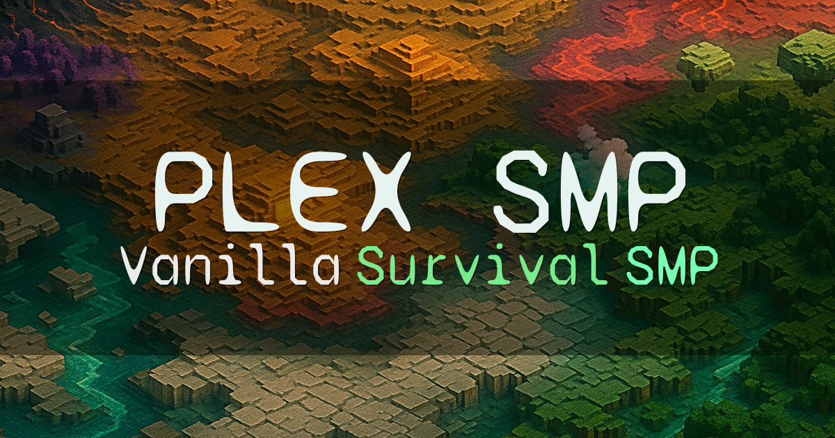 Banner for PLEX SMP Vanilla Survival with QoL Commands (play.plexsmp.xyz)