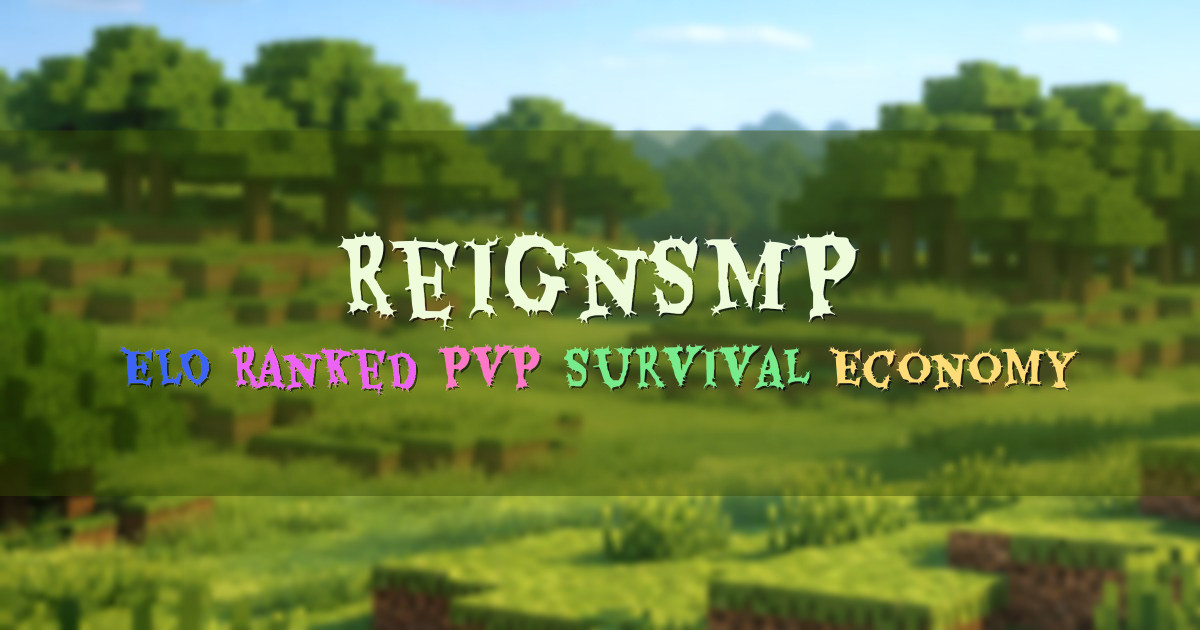 Banner for ReignSMP ELO Ranked PvP Survival Economy (reignsmp.net)