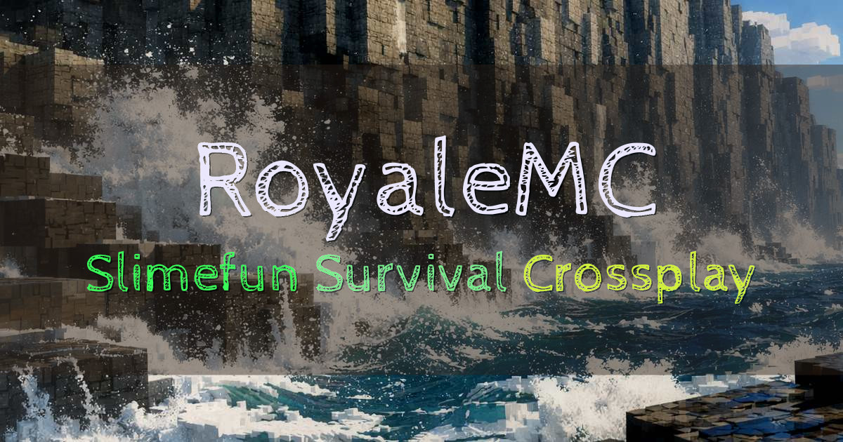 Banner for RoyaleMC Slimefun Survival Crossplay 1.21.11