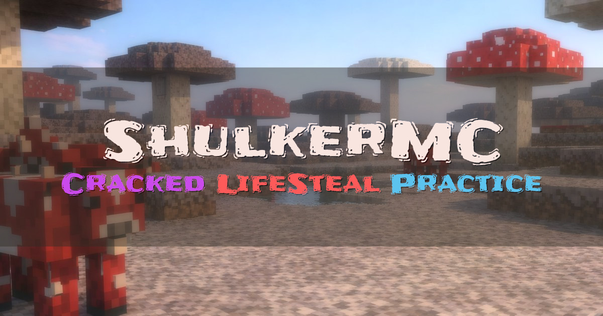 Banner for ShulkerMC Cracked Lifesteal PvP Network (play.shulkermc.fun)