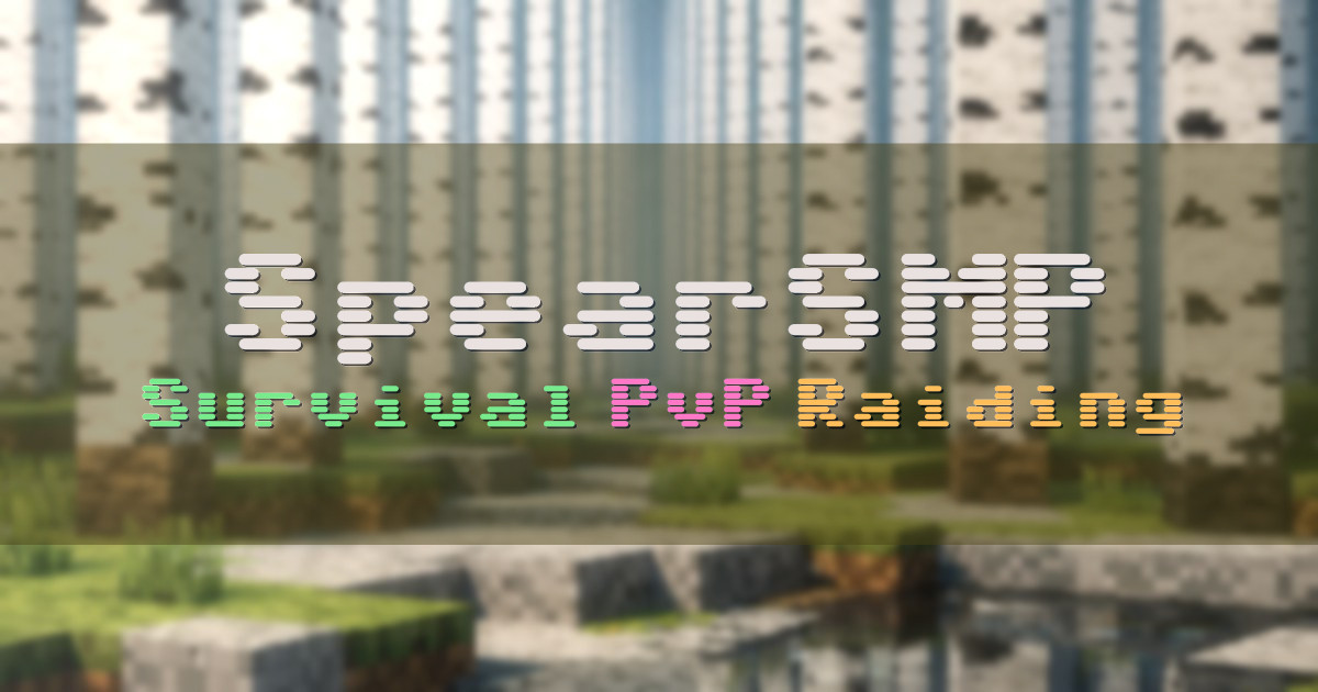Banner for SpearSMP PvP Survival with Raiding and Alliances (spearsmp.lol)