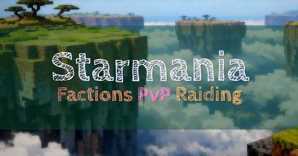 Banner for Starmania Factions 1.20.4 PvP Raiding Server (play.starmaniamc.net)