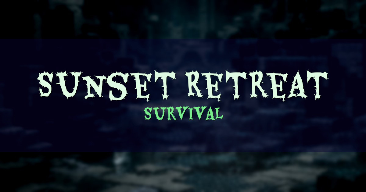 Banner for Sunset Retreat Survival