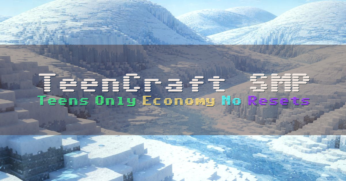 Banner for TeenCraft SMP Teen Only Survival With Custom Plugins (teencraftsmp.ultraga.me)