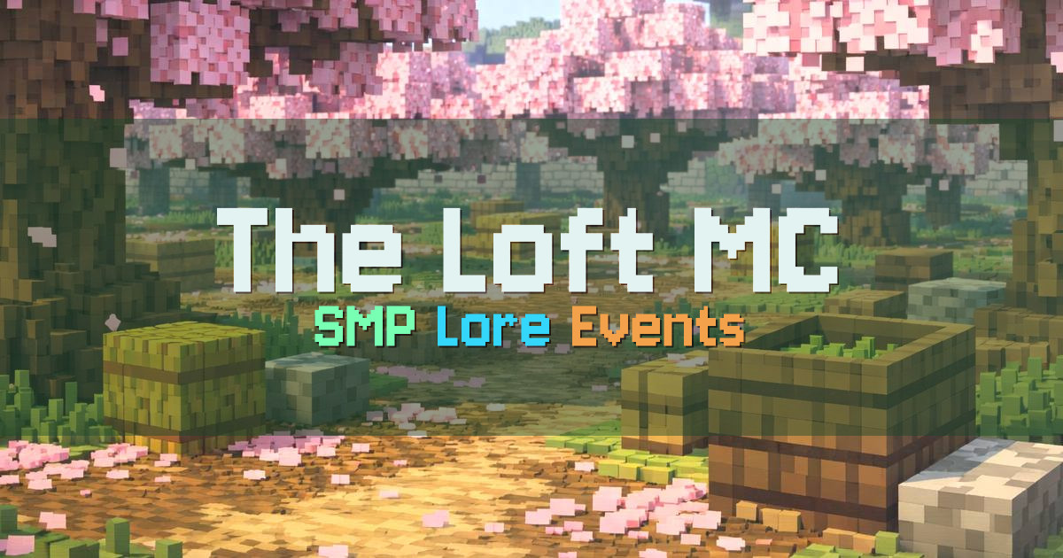 Banner for The Loft MC Freeplay SMP with Lore and Events (play.theloftmc.com)