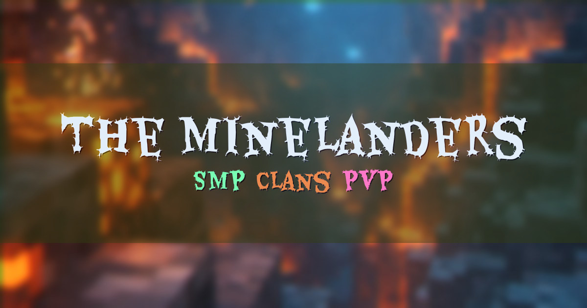 Banner for The Minelanders SMP with Clans and PvP (mc.minelanders.com)