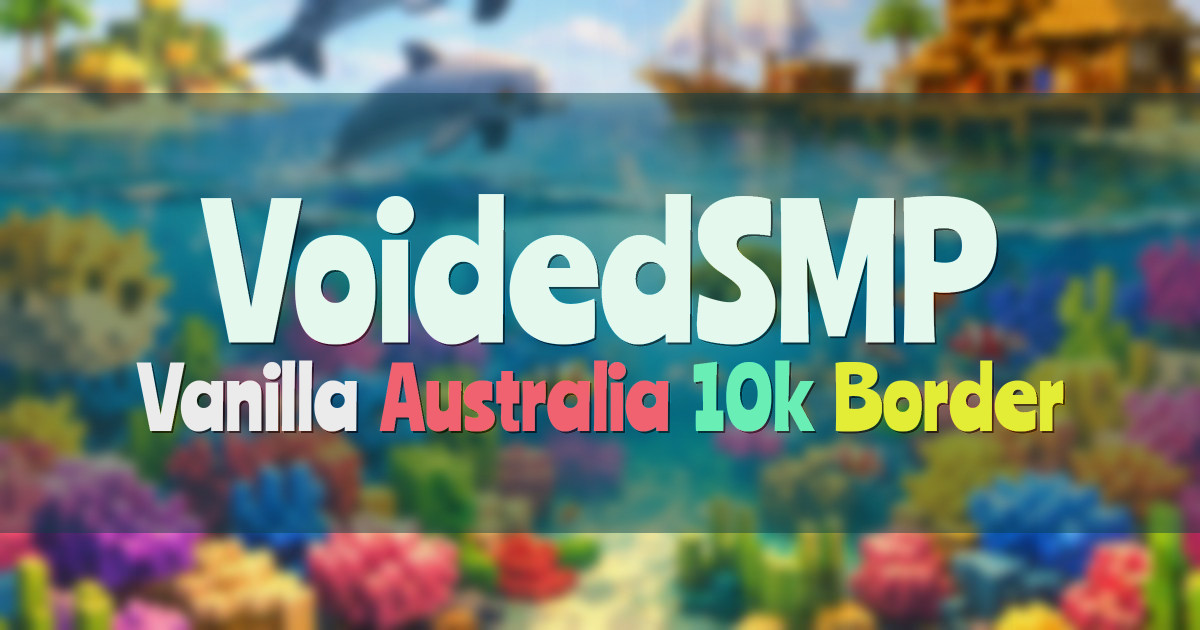 Banner for VoidedSMP Vanilla Server Hosted in Australia (voidedsmp.org)
