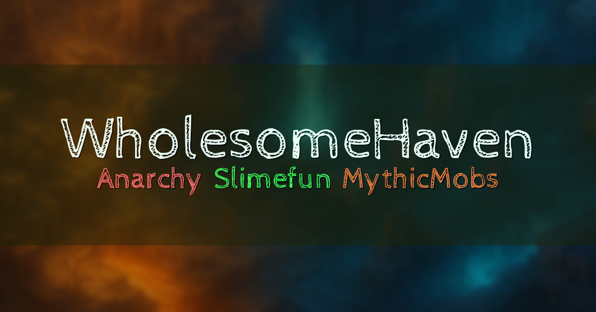 Banner for WholesomeHaven Anarchy with Gameplay Plugins (147.135.117.36)