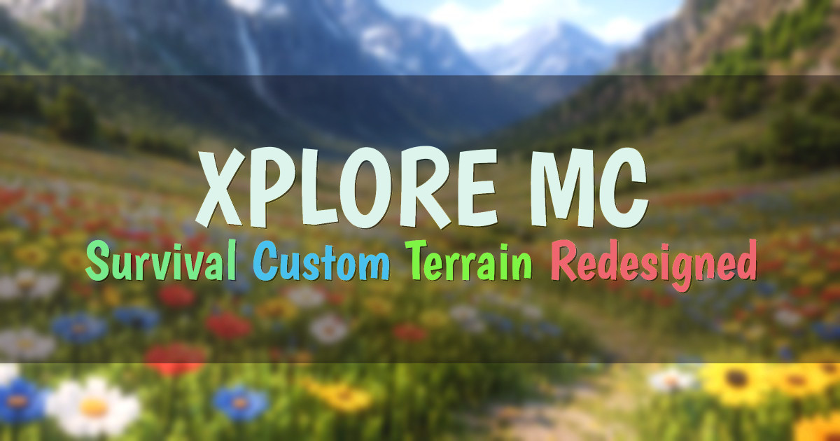 Banner for XPLORE MC Survival with Custom Terrain and Progression (play.xploremc.fun)