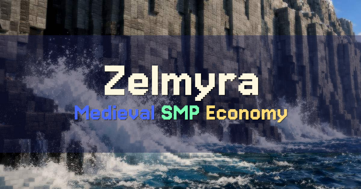 Banner for Zelmyra Medieval SMP With Progression Economy (zelmyra.ggs.gg)