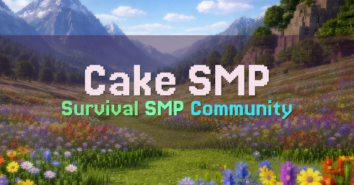 Banner for Cake SMP Community Driven Survival (cakesmp.com)