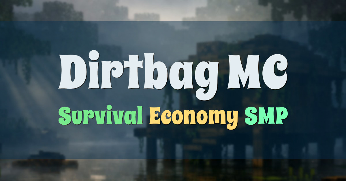 Banner for Dirtbag MC Survival Economy SMP (dirtbagmc.com)