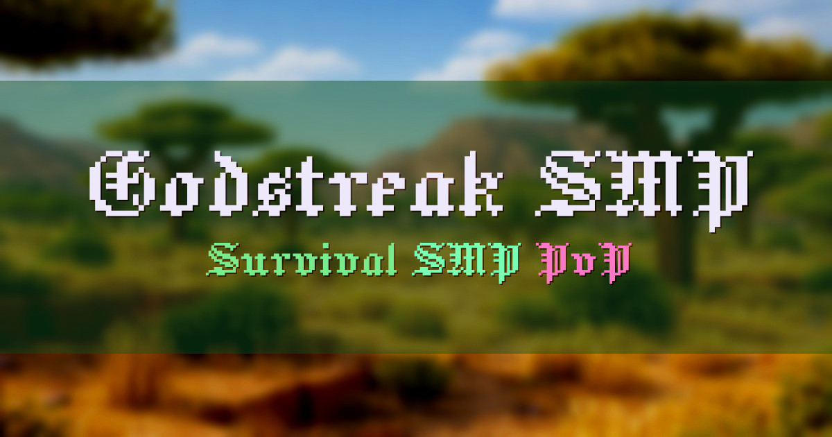 Banner for Godstreak SMP Survival with Mace and Crystal PvP (godstreaksmp.com)