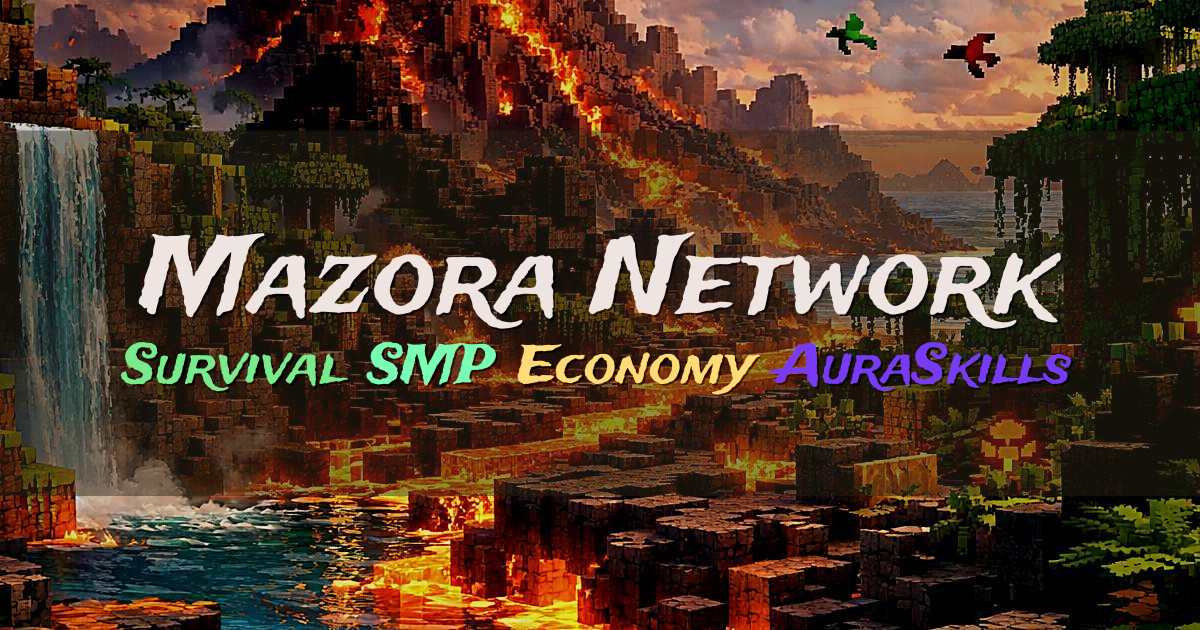 Banner for Mazora Network Survival SMP Economy AuraSkills (mc.mazora.us)