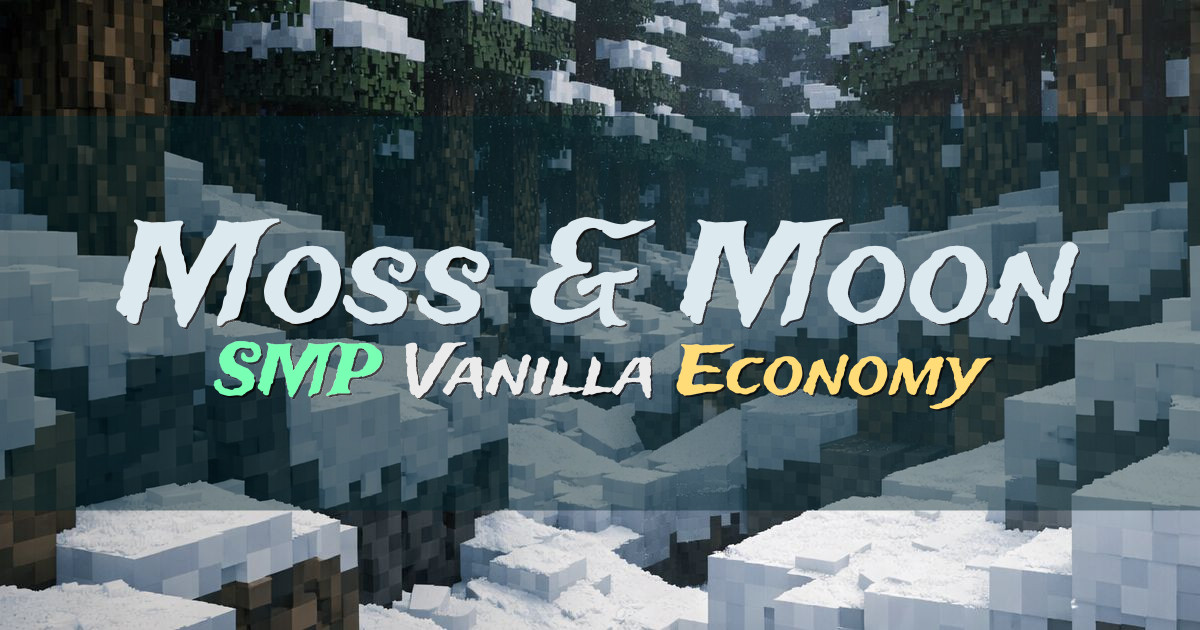 Banner for Moss & Moon 18 Plus Vanilla SMP with Economy (play.moss-n-moon.me)