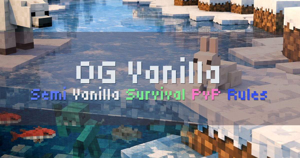 Banner for OG Vanilla Semi Vanilla Survival With PvP Rules (play.ogvanilla.org)