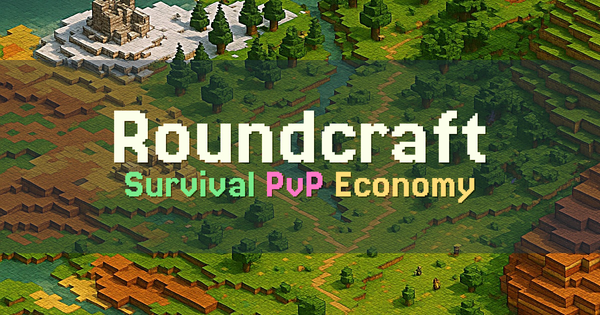 Banner for Roundcraft Survival Progression with PvP and Economy (mc.roundcraft.net)