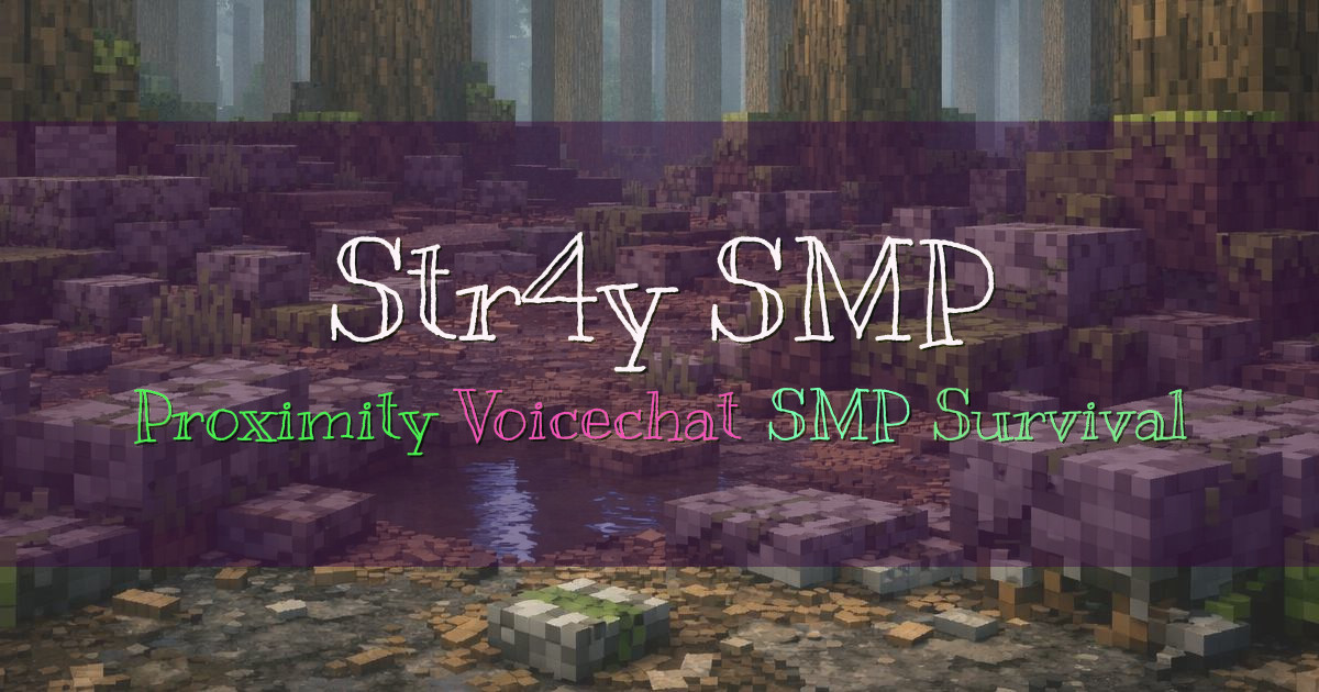 Banner for Str4y SMP Proximity Voicechat SMP (mc.straysmp.com)