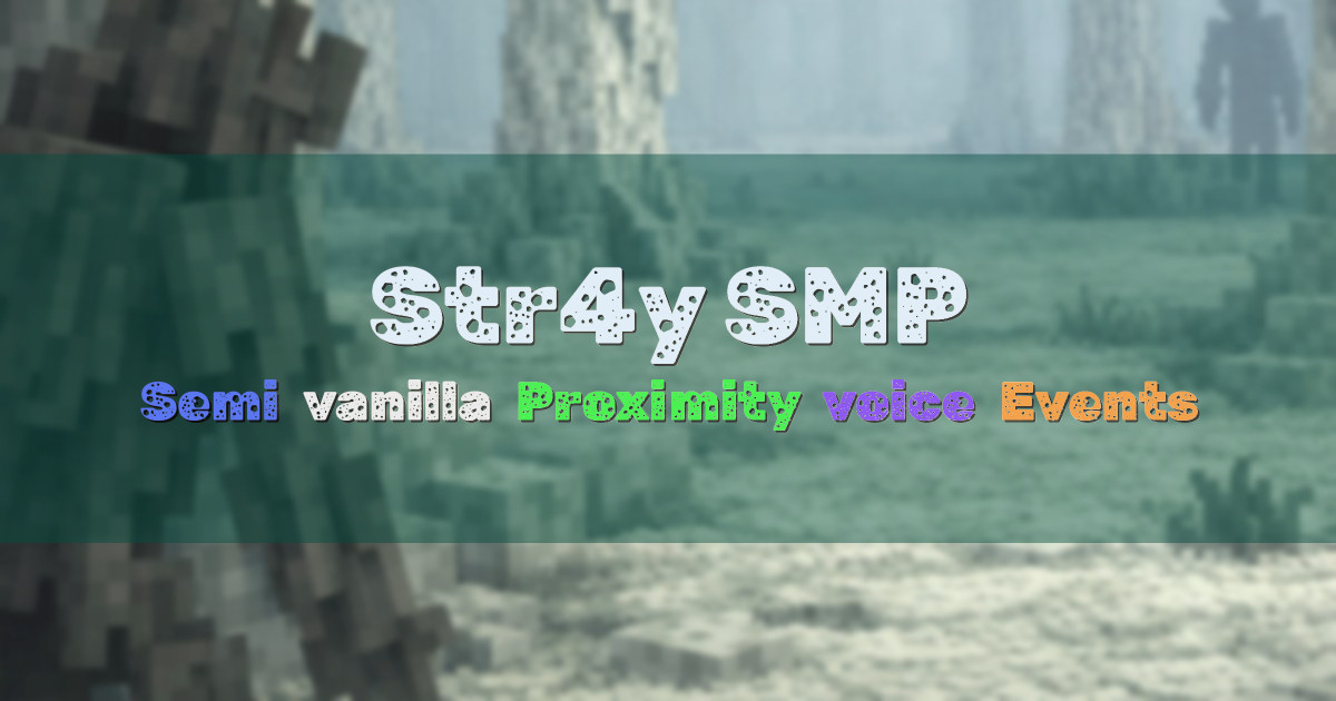 Banner for Str4y SMP Semi Vanilla Proximity Voice Chat (mc.straysmp.com)
