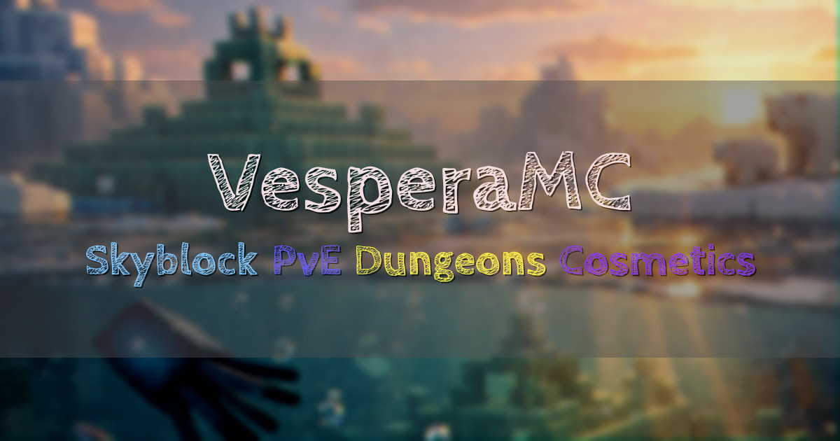 Banner for VesperaMC Skyblock with Custom Dungeons (vesperamc.com)