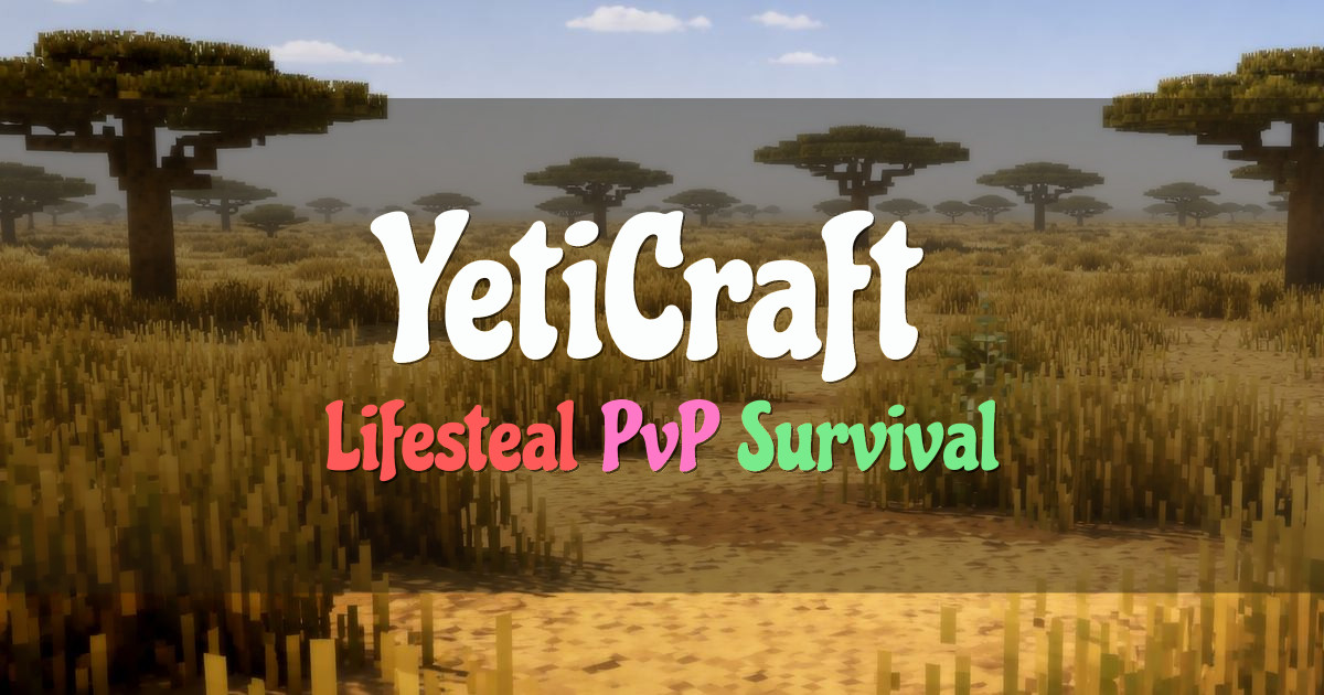 Banner for YetiCraft Season 6 Lifesteal PvP Survival (play.yeticraft.fun)