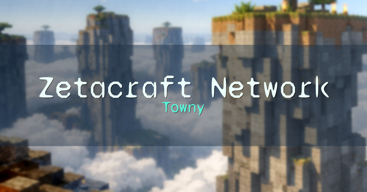 Banner for Zetacraft Network Towny (mc.zetacraft.live)