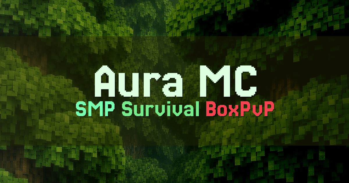Banner for Aura MC SMP Survival and BoxPvP (auramc.org)