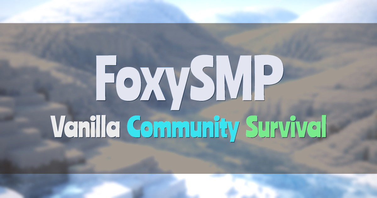 Banner for FoxySMP Vanilla Community SMP (foxysmp.net)