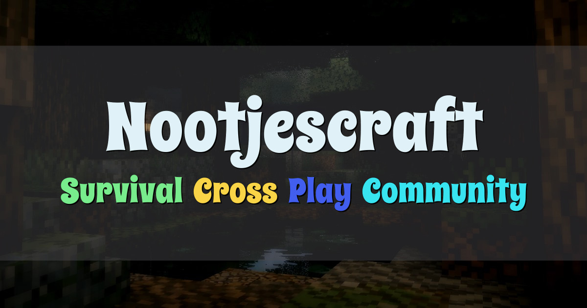 Banner for Nootjescraft Survival Cross Play (play.nootjescraft.nl)