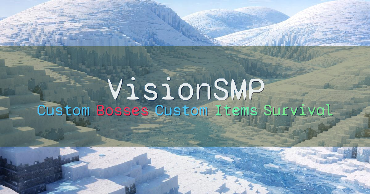 Banner for VisionSMP Survival with Custom Boss Fights (play.visionsmp.net)