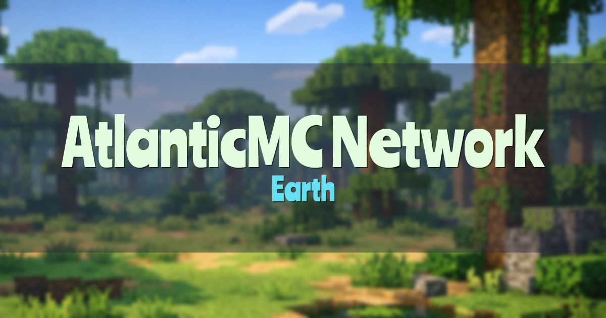 Banner for AtlanticMC Network Earth (atlanticmc.club)