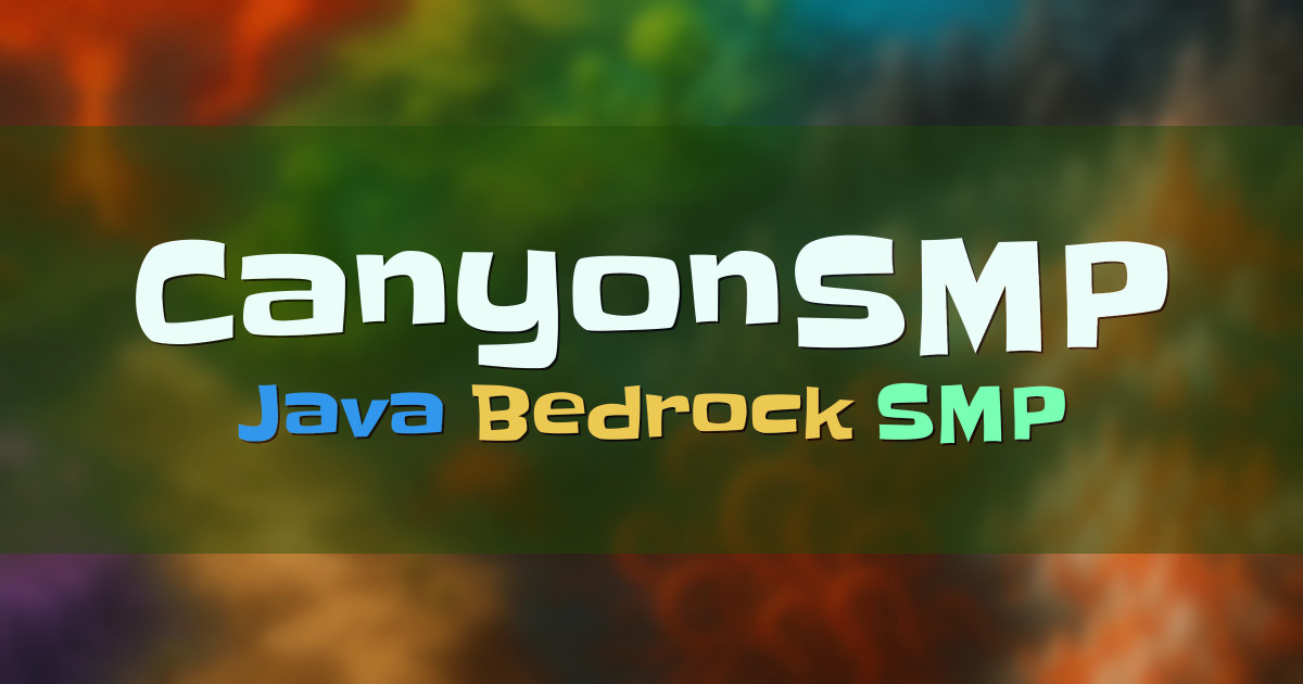 Banner for CanyonSMP Java and Bedrock SMP