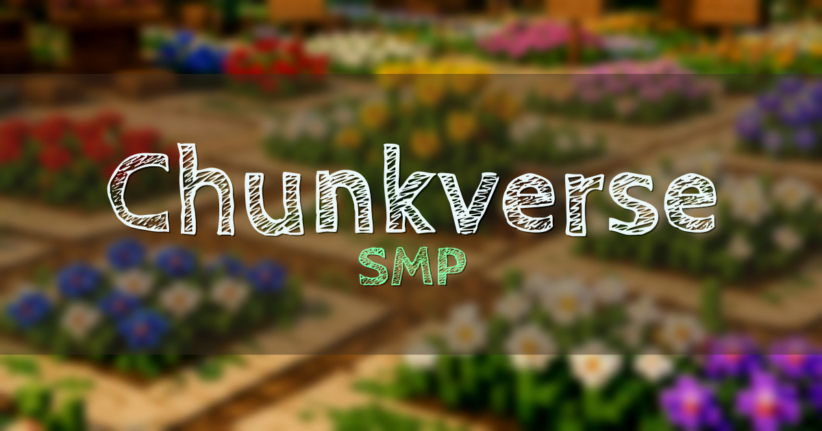 Banner for Chunkverse SMP (play.chunkverse.net)