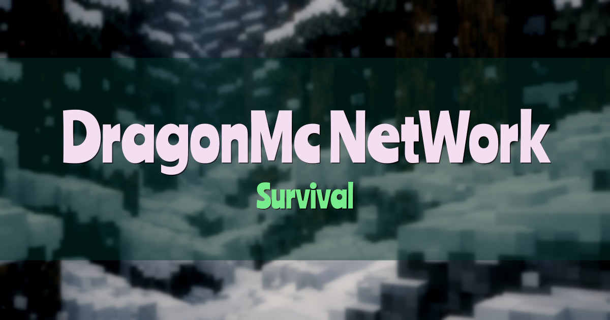 Banner for DragonMc NetWork Survival (dragonmc.uz)