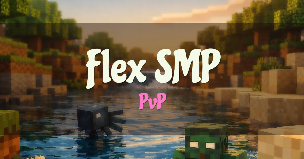 Banner for Flex SMP PvP (mcs.flexsmp.net)